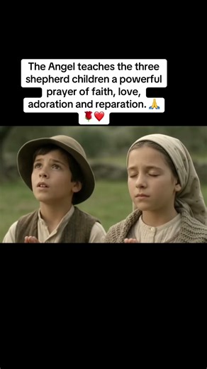 The Angel teaches the shepherd children a powerful prayer of faith, love, adoration and reparation.