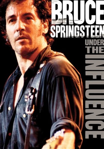 Bruce Springsteen: Under the Influence (2010)