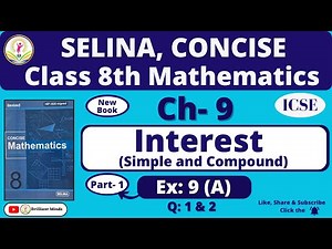 Ch-9 Interest (Simple and Compound) | Class 8th ICSE | Selina Concise Math Ex: 9 (A) Ques: 1 & 2