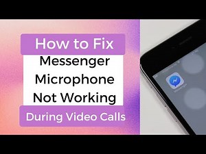 How to Fix Messenger Microphone Not Working During Video Calls
