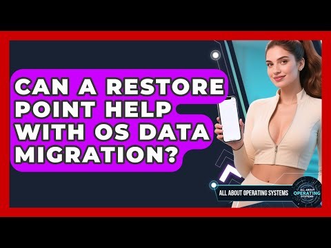 Can A Restore Point Help With OS Data Migration? - All About Operating Systems
