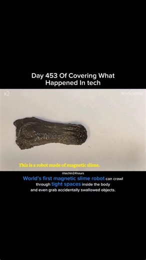 Tech in 24 hours | Scientists have created the world’s first magnetic slime robot capable of crawling through tight spaces inside the human body. This... | Instagram