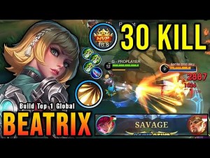 SAVAGE!! Beatrix 30 Kills!! Insane One Shot Damage Build!! - Build Top 1 Global Beatrix ~ MLBB