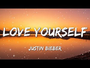 [ 1 HOUR ] Justin Bieber - Love Yourself (Lyrics)