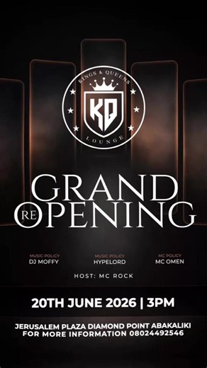 The countdown is over! 🎉 Get ready for the Grand Re-Opening of Kings & Queens Lounge as we usher in a new era of premium entertainment, luxury vibes, and unforgettable experiences. 📅 20th June, 2026 ⏰ 3PM 📍 Jerusalem Plaza, Diamond Point, Abakaliki 🎧 Music Policy: DJ Moffy & HypeLord 🎤 MC Policy: MC Omen 🎙 Host: MC Rock Don’t miss the biggest reopening party in town! Gather your crew and let’s make history together. 🔥🥂 : @KingsAndQueensLounge @DJMoffy @HypeLord @MCOmen @MCRock #KingsAndQ