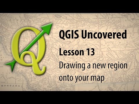 QGIS lesson 13 - Drawing a new region onto your map