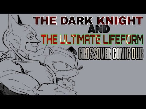 A Crossover Comic Dub | The Dark Knight & The Ultimate Lifeform