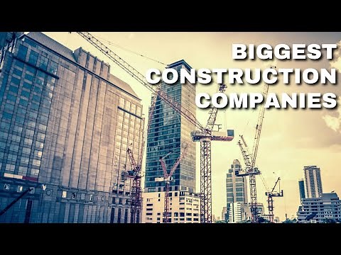 Top 10 Biggest Construction Companies in the world!!
