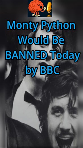 Monty Python would be Banned Today!