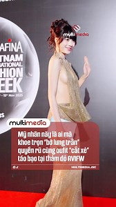599K views · 4.5K reactions | Mỹ nhân này là ai mà khoe trọn “bờ lưng trần” quyến rũ cùng oufit “cắt xẻ” táo bạo tại thảm đỏ AVIFW #AVIFW2025 #Aquafina #MultimediaJSC #VietnamInternationalFashionWeek #PureStyleShines #ToaSangPhienBanThuanKhiet | Vietnam's Next Top Model TV Show | Facebook