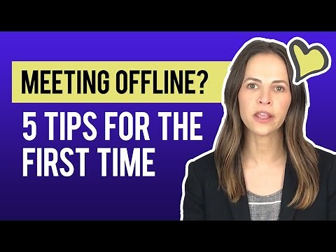 Meeting Someone Offline for the First Time? Here’s 5 Tips!