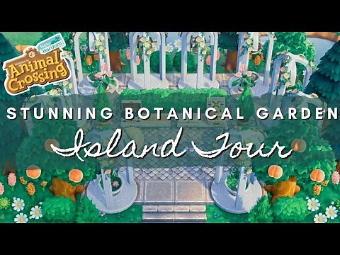 STUNNING BOTANICAL GARDEN ISLAND TOUR | Animal Crossing New Horizons