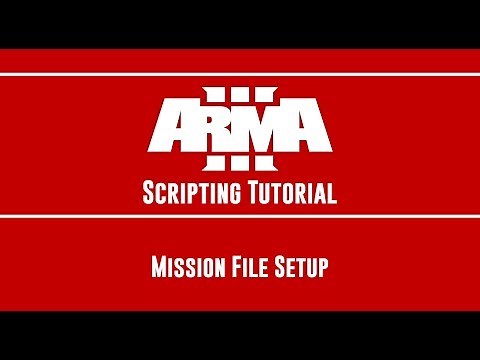 ARMA 3 Scripting Tutorial - Mission File Setup