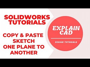 SOLIDWORKS TUTORIALS 2022 | HOW TO COPY AND PASTE SKETCH | EXPLAIN CAD |