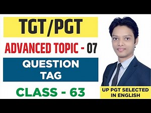 Class - 63 "Question Tags in English Grammar | How to Use Question Tags Correctly & Confidently"