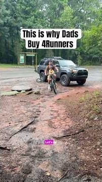 This is why Dads Buy 4Runners