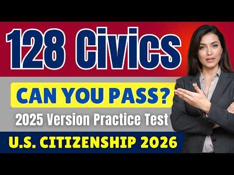 2026 U.S. Citizenship Test (2025 Version) Civics Questions and Answers IN ORDER | N-400 Interview
