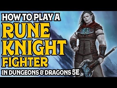 How to Play a Rune Knight Fighter in Dungeons and Dragons 5e