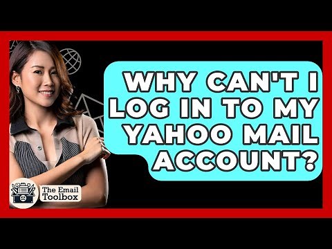 Why Can't I Log In To My Yahoo Mail Account? - TheEmailToolbox.com