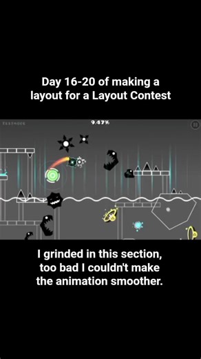 Day 16-20 of making a layout for a Layout Contest #geometrydash #gdupdate #gd #gdeditor