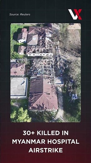 WATCH | At Least 30 killed As Myanmar Junta Airstrike Hits Hospital In Rakhine | VERTEX