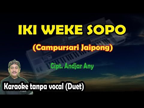 Iki weke sopo karaoke campursari jaipong (wong yen lagi gandrung)
