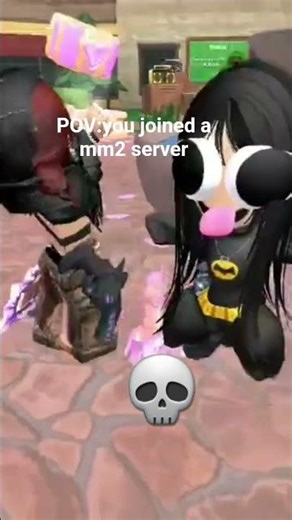 POV:you joined a mm2 server