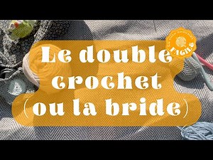 Comment faire un double crochet ou une bride au crochet (tuto crochet pour débutant)