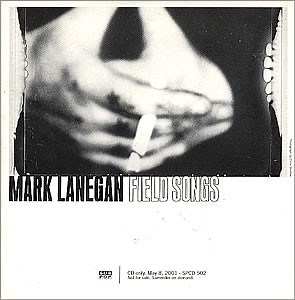 Mark Lanegan - Field Songs