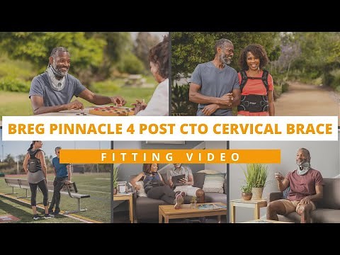 Breg 4 Post CTO Cervical Brace Fitting Video