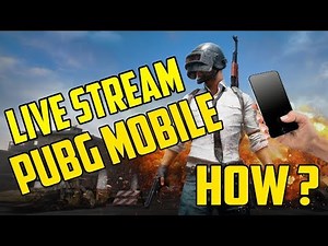 How To Live Stream PUBG MOBILE Gameplay On Facebook / YouTube / Twitch