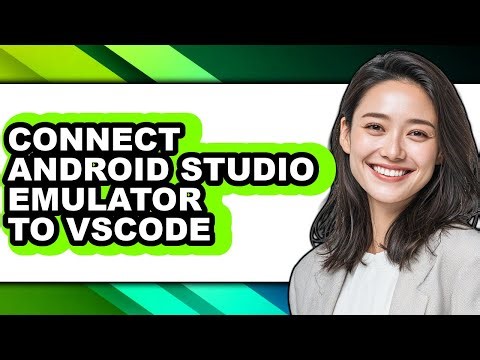 How to Connect Android Studio Emulator to Vscode (updated)