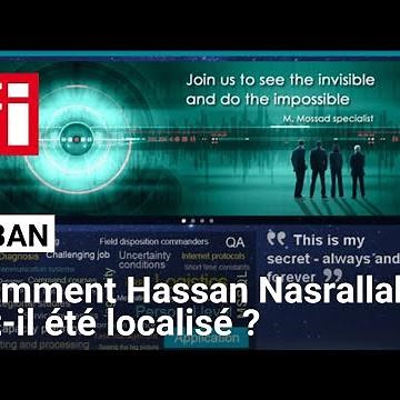 Liban : comment Israël a-t-il localisé Hassan Nasrallah ? • RFI