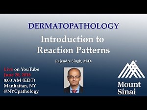 Dermatopathology: Introduction to Reaction Patterns w/ Dr. Singh