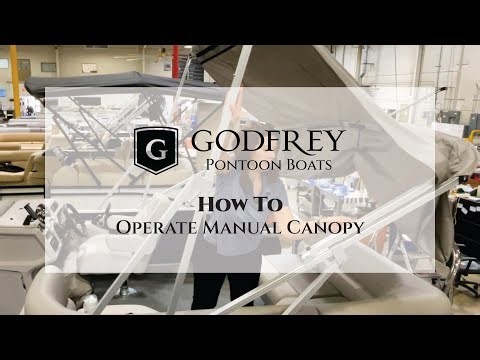 Godfrey Pontoon Boats | How To: Operate Manual Canopy