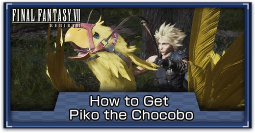 How to Get Piko the Chocobo | FF7 Rebirth｜Game8