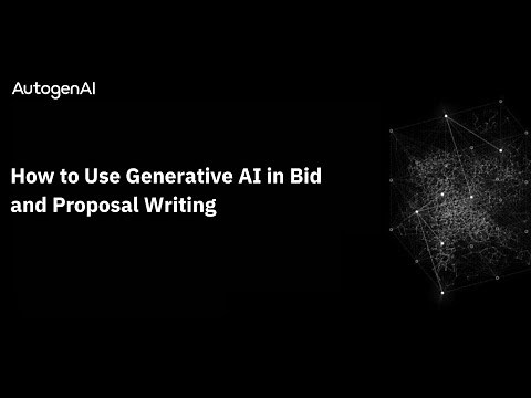 How to Use Generative AI in Bid and Proposal Writing with AutogenAI