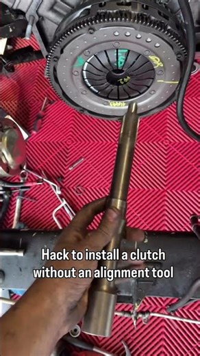 Trick to Install clutch without alignment tool