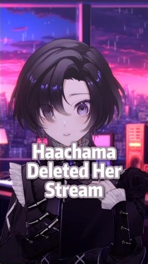 Haachama Deleted Her Stream After Crying
