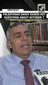 “Asking what still remain unanswered” Palestinian envoy raises key questions on October 7 event