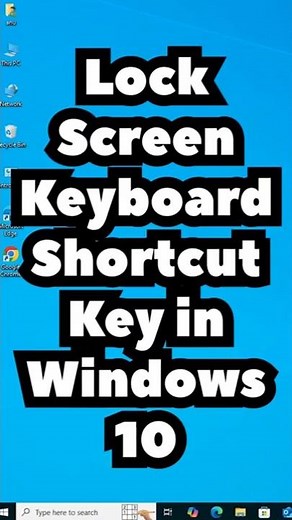 Lock Screen Keyboard Shortcut Key in Windows 10 PC or Laptop