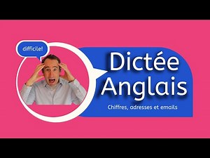 Anglais dictée difficile