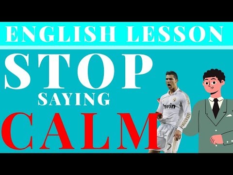 STOP SAYING CALM | DAILY ENGLISH TEACHER 
