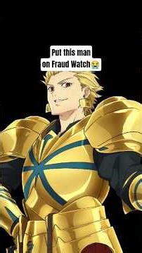 Put this man on Fraud Watch😭 #Gilgamesh #Fate #fatestrangefake #fgo #fategrandorder