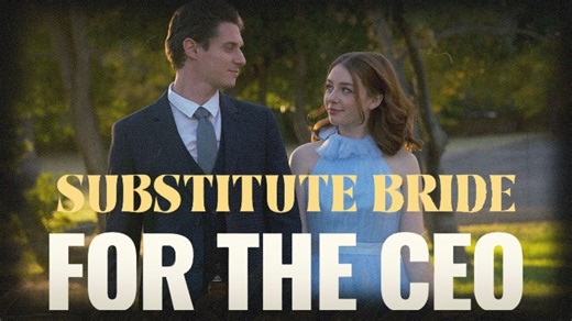 Substitute Bride For The Ceo ShortDrama DRAMA - FULL HD [ENG SUB]
