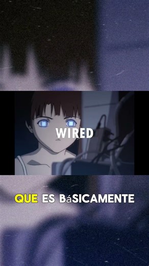 Lain: When reality and the virtual merge