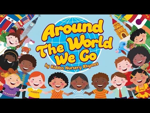 Around the World We Go | Kids' Song with Lyrics | Kiddos Nursery Rhymes | 4K