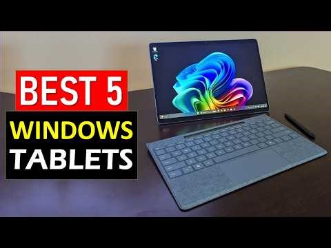 The TOP 5 Windows Tablets You MUST Buy in 2025