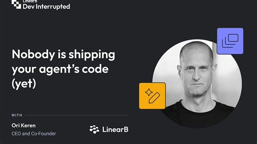 Nobody is shipping your agent’s code (yet) | Predictions from LinearB’s Ori Keren