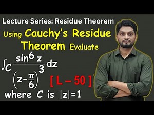 Evaluation of Integral Using Cauchy's Residue Theorem | L50 | Residue Theorem ‪@ranjankhatu‬
